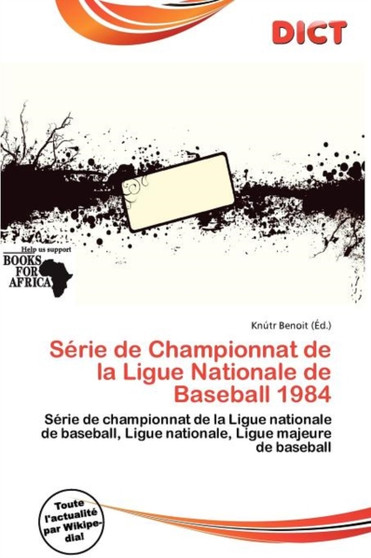 S Rie de Championnat de La Ligue Nationale de Baseball 1984 by Knutr Benoit - Paperback
