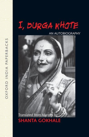 I, Durga Khote : An Autobiography by The Late Durga Khote - Paperback