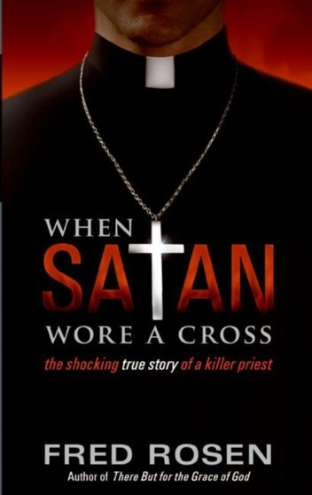 When Satan Wore A Cross by Fred Rosen - Paperback