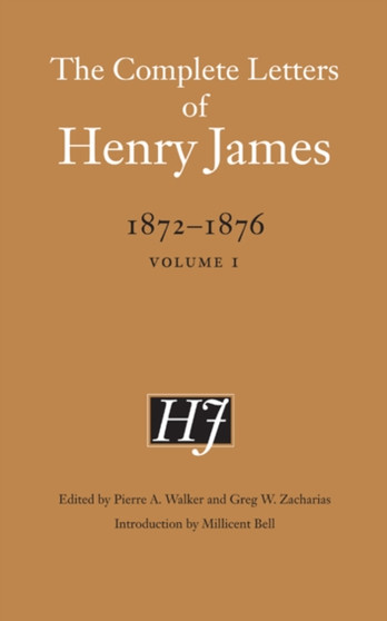 The Complete Letters of Henry James, 1872???1876 : Volume 1 by Henry James - Hardback