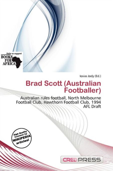 Brad Scott (Australian Footballer) by Iosias Jody - Paperback
