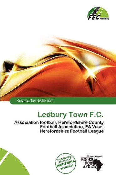 Ledbury Town F.C. by Columba Sara Evelyn - Paperback