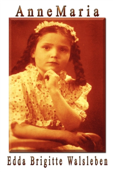 AnneMaria by Edda Brigitte Walsleben - Paperback