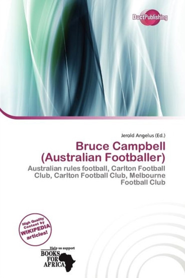 Bruce Campbell (Australian Footballer) by Jerold Angelus - Paperback