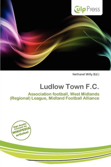 Ludlow Town F.C. by Nethanel Willy - Paperback