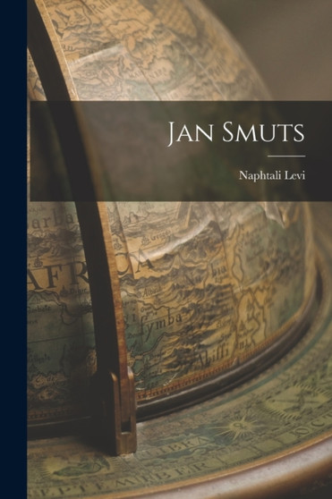 Jan Smuts by Naphtali Levi - Paperback