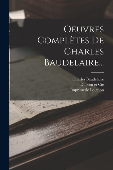 Oeuvres Completes De Charles Baudelaire... by Charles Baudelaire - Paperback