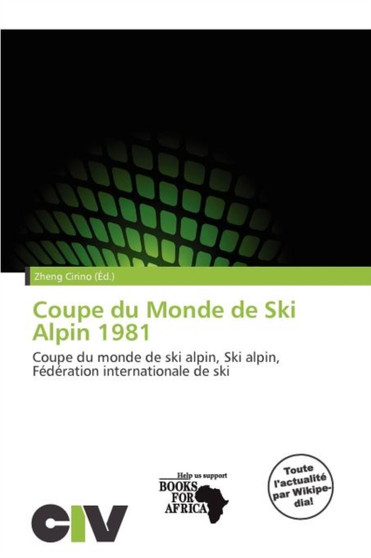 Coupe Du Monde de Ski Alpin 1981 by Zheng Cirino - Paperback