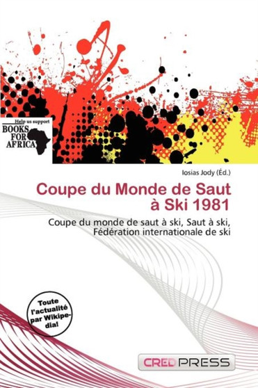 Coupe Du Monde de Saut Ski 1981 by Iosias Jody - Paperback