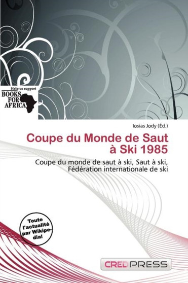 Coupe Du Monde de Saut Ski 1985 by Iosias Jody - Paperback