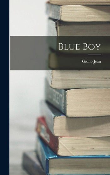 Blue Boy by Jean Giono - Hardback