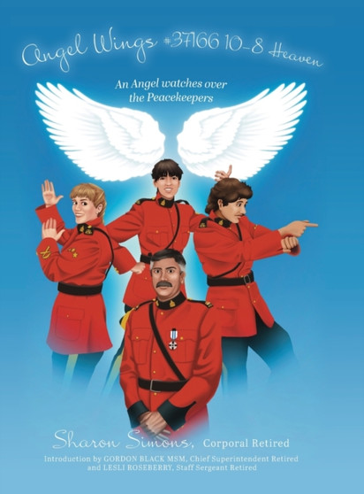 Angel Wings #37166 10-8 Heaven : An Angel watches over the Peacekeepers by Sharon Simons - Hardback