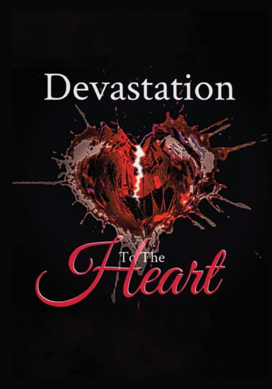 Devastation to the Heart by Tardanika A Marshall - Paperback