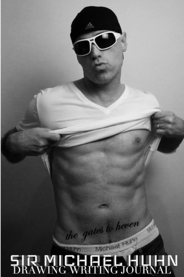 Sir Michael Huhn Artist sexy self portrait creative Drawing Writing journal : Sir Michael sexy Drawing Writing journal by Sir Michael Huhn - Paperback