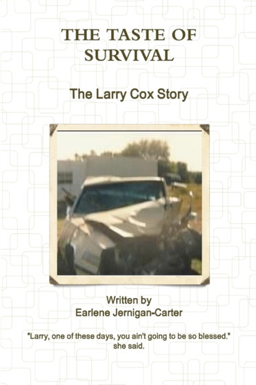 THE TASTE OF SURVIVAL, The Larry Cox Story by Earlene Jernigan-Carter - Paperback