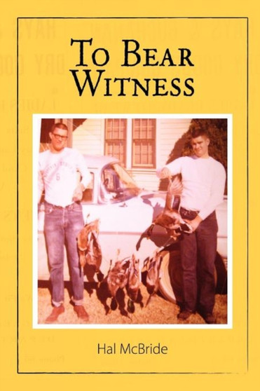 To Bear Witness by Hal McBride - Paperback