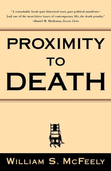 Proximity to Death by William S. McFeely - Paperback