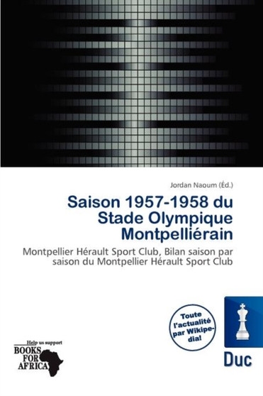 Saison 1957-1958 Du Stade Olympique Montpelli Rain by Jordan Naoum - Paperback