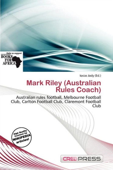 Mark Riley (Australian Rules Coach) by Iosias Jody - Paperback