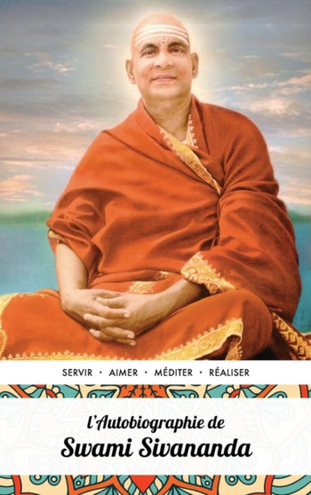 L'Autobiographie de Swami Sivananda by Swami Sivananda - Hardback