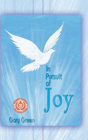 In Pursuit of Joy by Gary Green - Hardback