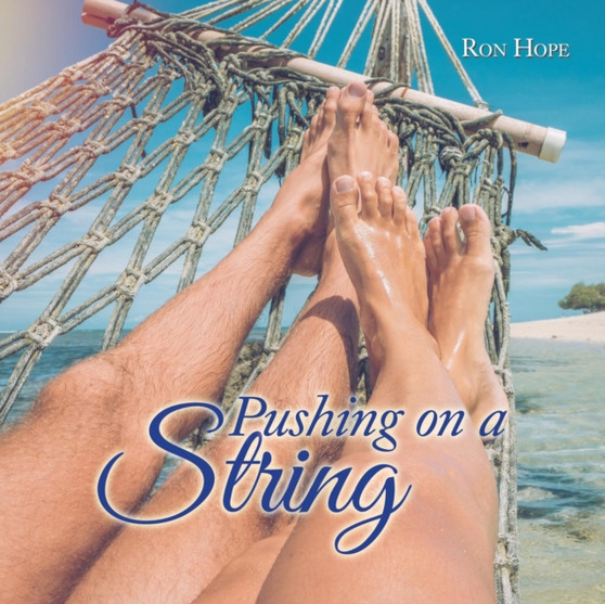 Pushing on a String by Ron Hope - Paperback