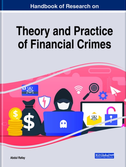 Theories, Practices, and Cases of Illicit Money and Financial Crime by Abdul Rafay - Hardback