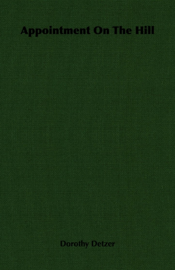 Appointment On The Hill by Dorothy Detzer - Paperback