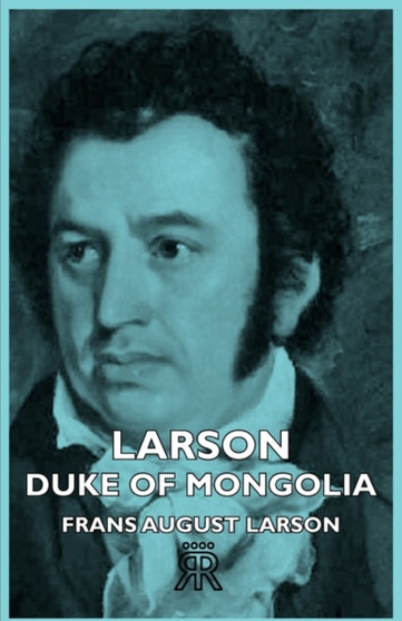 Larson - Duke Of Mongolia by Frans August Larson - Paperback
