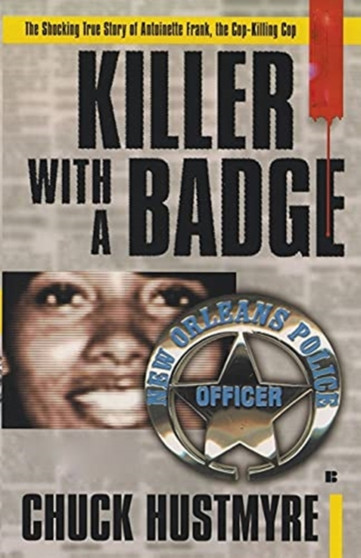 Killer With a Badge by Chuck Hustmyre - Paperback