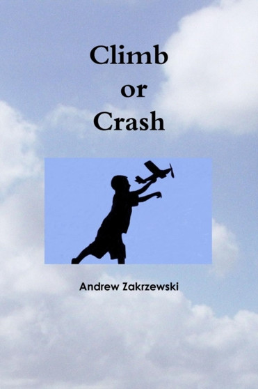 Climb or Crash by Andrew Zakrzewski - Paperback