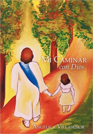 Mi Caminar Con Dios by Angelica Villasenor - Paperback