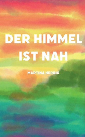 Der Himmel ist nah by Martina Herbig - Paperback