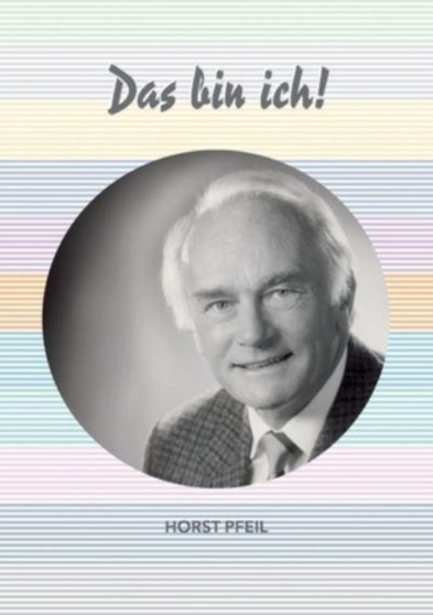 Das bin ich! by Horst Pfeil - Paperback