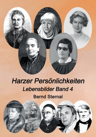 Harzer Persoenlichkeiten : Lebensbilder Band 4 by Bernd Sternal - Paperback