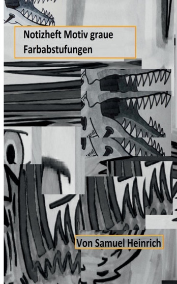 Notizheft Motiv Graue Farbabstufungen by Samuel Heinrich - Paperback