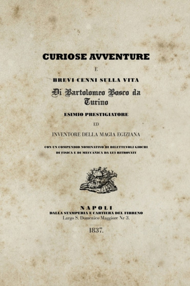 Curiose avventure e brevi cenni sulla vita di Bartolomeo Bosco da Turino : a cura di Alex Rusconi by Alex Rusconi - Paperback