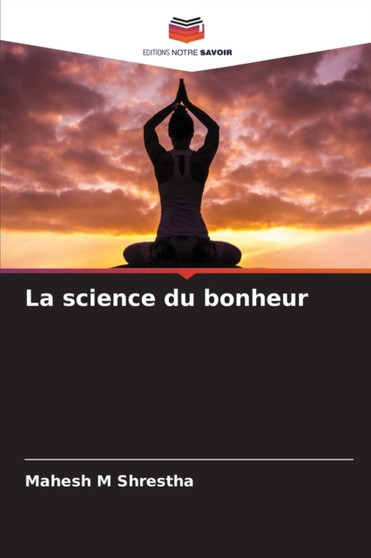 La science du bonheur by Mahesh M Shrestha - Paperback