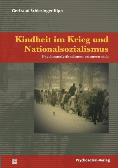 Kindheit im Krieg und Nationalsozialismus by Gertraud Schlesinger-Kipp - Paperback Kindheit im Krieg und Nationalsozialismus by Gertraud Schlesinger-Kipp - Paperback