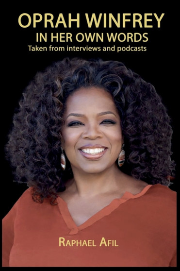 Oprah Winfrey - In Her Own Words by Raphael Afil - Paperback
