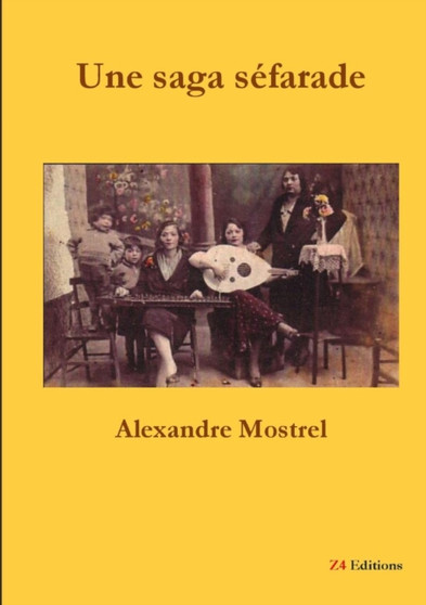 Une saga s?farade by Alexandre Mostrel - Paperback