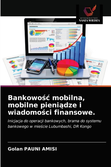Bankowośc mobilna, mobilne pieniądze i wiadomości finansowe. by Golan Pauni Amisi - Paperback