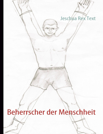 Beherrscher der Menschheit by Jeschua Rex Text - Paperback