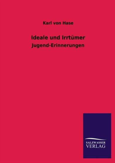 Ideale Und Irrtumer by Karl Von Hase - Paperback