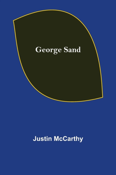 George Sand by Justin McCarthy - Paperback