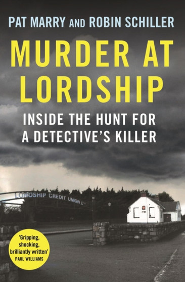 Murder at Lordship : Inside the Hunt for a Detective's Killer by Pat Marry - Paperback