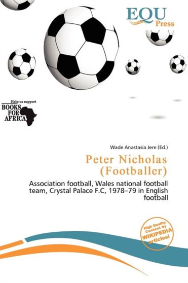 Peter Nicholas (Footballer) by Wade Anastasia Jere - Paperback