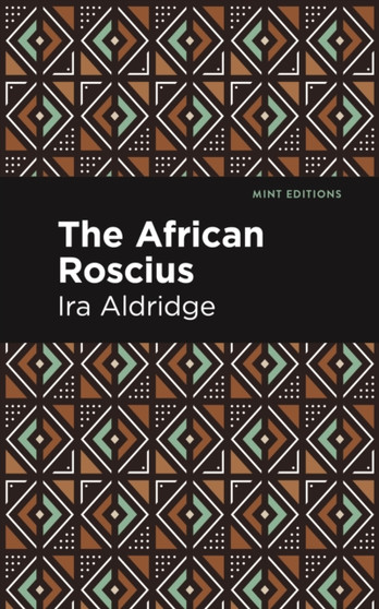 The African Roscius by Ira Aldridge - Paperback