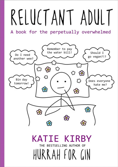 Hurrah for Gin: Reluctant Adult : A book for the perpetually overwhelmed by Katie Kirby - Hardback