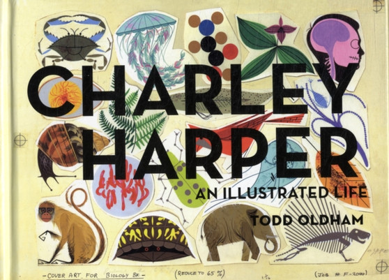 Charley Harper an Illustrated Life Mini Edition by Charley Harper - Hardback